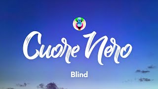 Blind  Cuore Nero TestoLyrics [upl. by Bina]