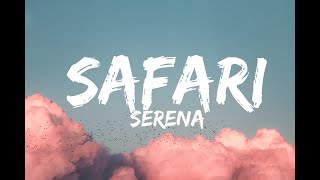 Serena  Safari Lyrics [upl. by Hesta]