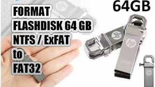 Cara Mudah Format Flashdisk 64Gb dari ExFat NTFS to FAT32 [upl. by Shantee217]