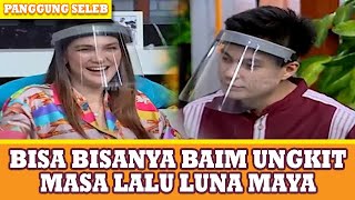 BISA BISANYA BAIM UNGKIT MASA LALU DENGAN LUNA MAYA DIDEPAN PAULA  PANGGUNG SELEB [upl. by Onitnevuj371]