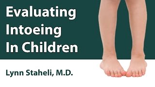 Evaluating Intoeing In Children [upl. by Nosnar]