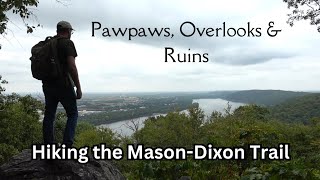 Pawpaws Overlooks and Ruins  Hiking the MasonDixon Trail [upl. by Terrell453]