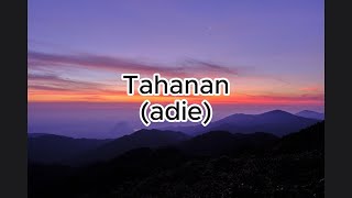 Tahanan By Adie Lyrics [upl. by Egdamlat]