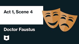 Doctor Faustus by Christopher Marlowe  Act 1 Scene 4 [upl. by Emina]