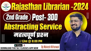 Abstracting Service महत्वपूर्ण प्रश्न Rajasthan Librarian2024 2nd Grade By Mukesh Sir [upl. by Silado]