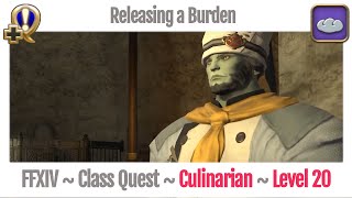 FFXIV Culinarian Class Quest Level 20  A Realm Reborn  Releasing a Burden [upl. by Neros836]