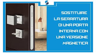 Guida Sostituire una serratura per porte interne con una serratura magnetica [upl. by Farand704]