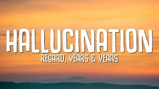 Regard Years amp Years  Hallucination 2022  1 HOUR  LYRICS  LOOP [upl. by Rowe]