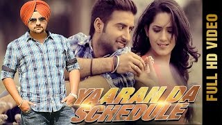 YAARAN DA SCHEDULE Full Video  Pavvy Buttar  New Punjabi Songs 2017 [upl. by Durwyn105]