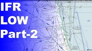 Ep 202 IFR Low Enroute Charts Explained  Advanced Knowledge Part 2 [upl. by Eniawed]