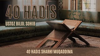 Muqaddima  40 Hadis sharhi  Ustoz Bilol Sohib 40hadis hadissharhi [upl. by Dalohcin]