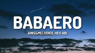 ginsampmelodies  Babaero Lyrics ft Hev Abi [upl. by Nilo869]