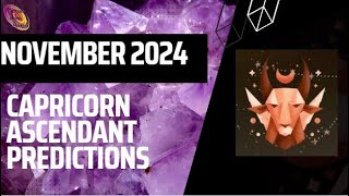 Capricorn ascendant November 2024 predictions [upl. by Juieta]