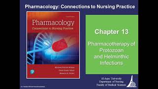 Chapter 13 Pharmacotherapy of Protozoan and Helminthic Infections Part 1 [upl. by Eniamrehc]