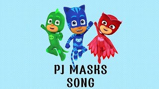 PJ Masks  Theme Song [upl. by Lenrad234]