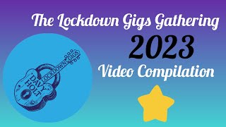 Video Compilation The Lockdown Gigs Gathering 2023 [upl. by Niletak]