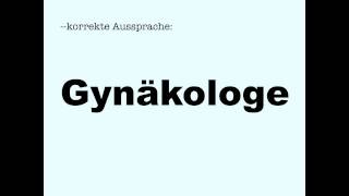 Korrekte Aussprache Gynäkologe [upl. by Reames]