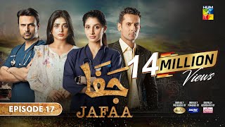 Jafaa  Ep 17  CC 13th Sep 2024  Sponsored By Salai Masterpaints amp Ujooba Beauty Cream  HUM TV [upl. by Anerres493]