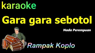 GARA GARA SEBOTOL MINUMAN  KARAOKE NADA PEREMPUAN  REVINA ALVIRA [upl. by Toille]