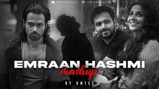 Emraan Hashmi Mashup  Amtee  Bollywood Lofi  Tera Mera Rishta  Ya Ali [upl. by Theodora]