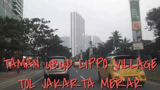 Taman Ubud Lippo village Karawaci tol Jakarta Merak [upl. by Egwan]