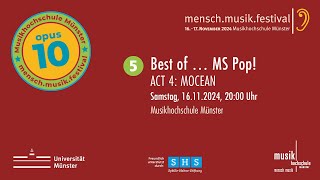 MenschMusikFestival 2024  Best of … MS Pop MOCEAN  Samstag 16112024 2215Uhr [upl. by Samtsirhc]