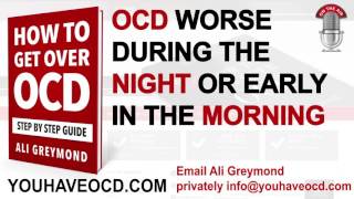 OCD get worse during the night or early in the morning what you can do [upl. by Ettenowtna629]