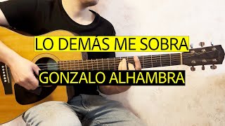 Gonzalo Alhambra  LO DEMÁS ME SOBRA  Easy Guitar Chords Tutorial [upl. by Asserat]