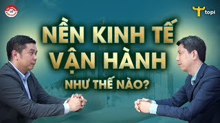 NỀN KINH TẾ VẬN HÀNH NHƯ THẾ NÀO [upl. by Luby]