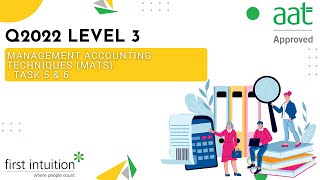 AAT Q2022 Level 3 Management Accounting Techniques MATS  Task 5 amp 6  First Intuition [upl. by Torbart513]