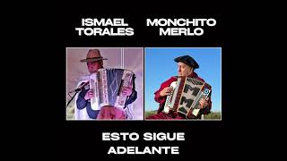 Monchito Merlo e Ismael Torales  Esto Sigue Adelante  Reversion 2024 chamame videos [upl. by Naols562]