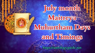 July Maitreya Muhurtham Days and Timings 2023 [upl. by Ayikaz]