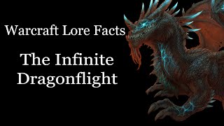 Warcraft Lore Facts  The Infinite Dragonflight [upl. by Desirea]