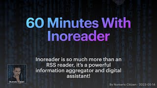 60 Minutes with Inoreader — A Powerful Information Aggregator [upl. by Esaele744]