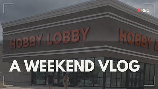 A weekend in my life VLOG Shopping at Hobby Lobby Cooking for the family making a basket order… [upl. by Dawn951]