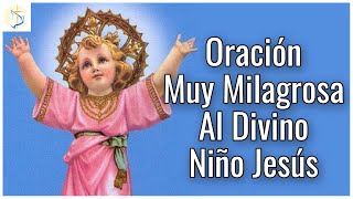 Oracion al divino niño Jesus para pedir un milagro y una Gracia [upl. by Nappy]