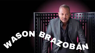 WASON BRAZOBAN MIX [upl. by Delwin]