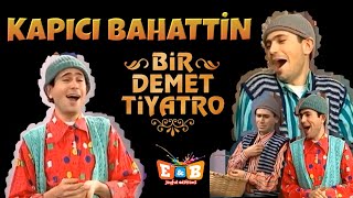 quotKAPICI BAHATTİNquot En Komik 15 Replik  Bir Demet Tiyatro [upl. by Mitchel]