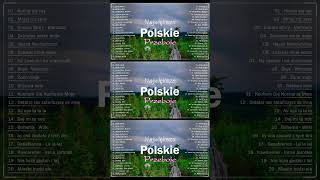 Polskie Piosenki Hitów 💟 Najlepsze Polskie Przeboje 💟 100 Najlepszych Polskich Piosenek [upl. by Yerffeg]