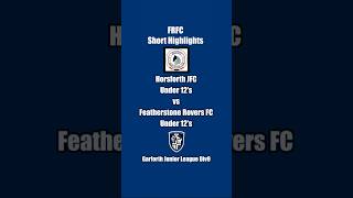 FRFC Short Highlights vs Horsforth Juniors FC u12 horsforth football shortvideo short FRFC [upl. by Notak]