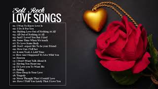 Soft Rock Love Songs 70s 80s 90s Playlist  Best Soft Rock Love Songs Of All Time [upl. by Ecirrehs]