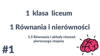 TAK PO PROSTU  Matematyka 1 liceum 15 Równania i układy równań pierwszego stopnia part 16 [upl. by Gessner326]