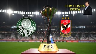 VERDÃO NA FINAL  Palmeiras 2x0 Al Ahly  Semifinal do Mundial de Clubes 2022 [upl. by Akitnahs174]