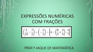 EXPRESSÕES NUMÉRICAS  Como resolver expressões Numéricas com Frações e as Quatro Operações [upl. by Ebbie]