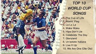 10 Bản Nhạc World Cup Hay Nhất Mọi Thời Đại  Top 10 World Cup Songs Alltime [upl. by Ahtiekahs]