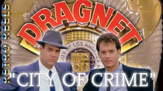 Dragnet 1987  City Of Crime Dragnet Rap Music Video [upl. by Gherlein]