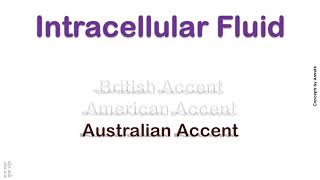 Intracellular Fluid How to Pronounce Intracellular Fluid in Australian British American Accent [upl. by Marb]