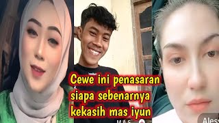 LIVE TERBARUCEWE INI PENASARAN SIAPA KEKASIH MAS IYUN [upl. by Lehplar]