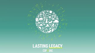 Lasting Legacy  COP28 Official Anthem [upl. by Nylirej103]