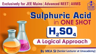 Sulphuric Acid in One Shot  Explained by IITian  Jee Mains  Advanced  NEET  AIIMS [upl. by Eneleh]